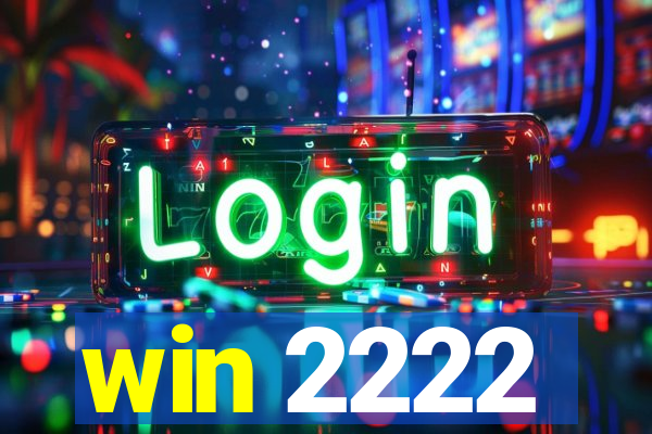 win 2222